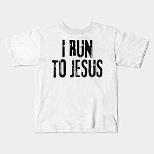 I Run To Jesus - Christian Kids T-Shirt